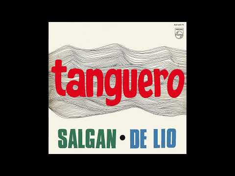 Salgan - De Lio / Tanguero (Álbum completo)