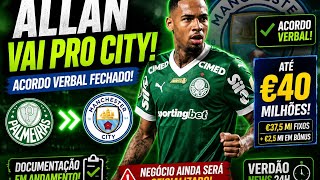 🚨 AGORA É QUASE OFICIAL! ALLAN VAI PARA O MANCHESTER CITY? VEJA OS VALORES