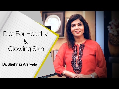 What is a Good Diet for Healthy Skin? | Dr. Shehnaz Arsiwala | Healthy Diet | Skin Diaries