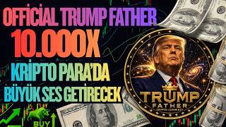 OFFİCİAL TRUMPFATHER COİN NEDEN 10.000X YAKALAMAK?
