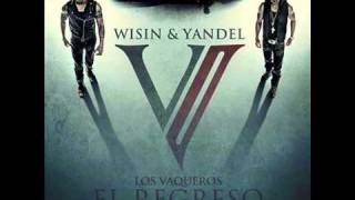 Wisin Y Yandel - Mi Tesoro (Los Vaqueros 2 El Regreso) REGGAETON 2011 LETRA