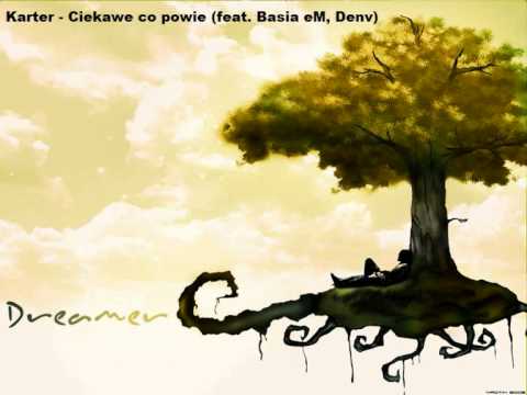 Karter - Ciekawe co powie (feat  Basia eM, Denv)