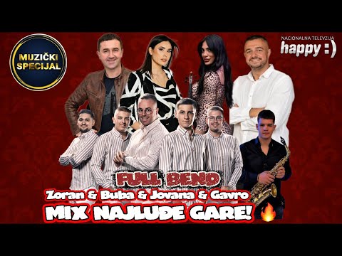 MIX NAJLUĐE GARE! BUBA, GAVRO, ZORAN, JOVANA VIOLINA & FULL BEND ( HAPPY TV ) 
