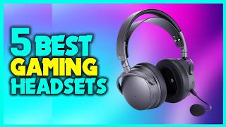 ✅Top 5 Best Gaming Headsets 2026 - Best Budget Gaming Headsets