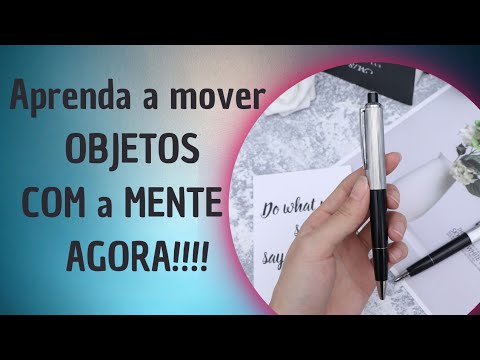 COMO MOVER a CANETA com o poder da MENTE