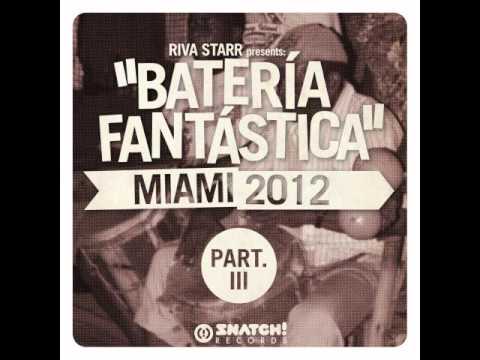 SNATCH SPECIAL04 RIVA STARR PRESENTS "BATERÍA FANTÁSTICA" MIAMI 2012 PART.3 (OUT ON BEATPORT)