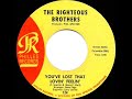 1965 HITS ARCHIVE: You’ve Lost That Lovin’ Feelin’ - Righteous Brothers (a #1 record)