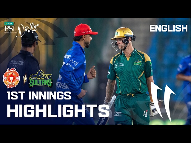 1st Innings Highlights| Islamabad United vs Multan Sultans | English | Match 40 | HBL PSL11 | MZB1K
