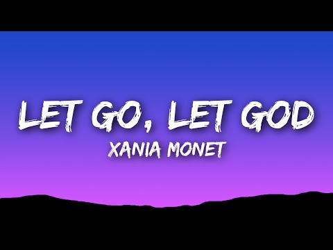 Xania Monet - Let Go, Let God (Lyrics)