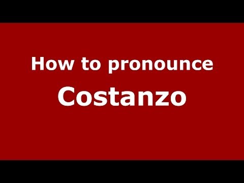 How to pronounce Costanzo (Italian/Italy) - PronounceNames.com