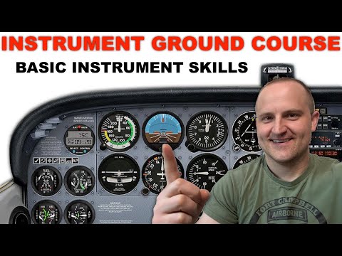 Instrument Ground Course - Lesson 1 | Basic Instrument Skills (IFR Basics)