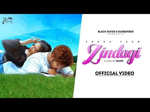 ZINDAGI : Sucha Yaar (Official Video) Punjabi Song 2022 | Sucha Yaar Song @BlackNotesMusic16