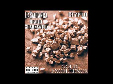 Ca$ablanca - Gold Excellence Feat. Realio Sparkzwell (Prod. Clypto)