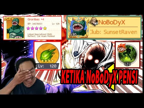 🔥🔥NoBoDyX PENSI!! TAPI MASIH TOP UP GILA [GRORIBAS B5 & KS B4] - ONE PUNCH MAN The Strongest