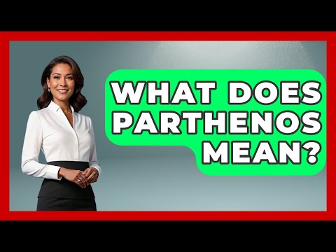 What Does Parthenos Mean? - Talking Greece