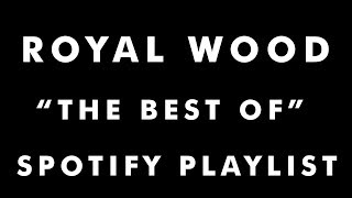 Royal Wood - &quot;The Best Of Royal Wood&quot;