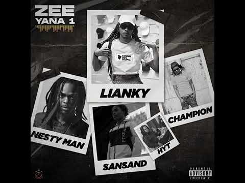 Lianky - ZEE YANA  (feat Sansand, Nesty Man, Champion & HYT) ♫