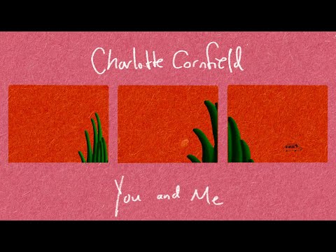 Charlotte Cornfield - You and Me (Official Video)