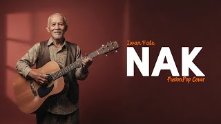 Download lagu IWAN FALS - NAK (1984) | FUSION POP COVER mp3