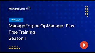 ManageEngine OpManager Plus Free Training | Part 5