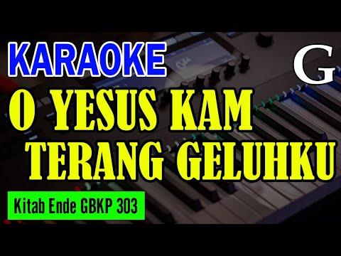 KEE GBKP NO. 303 - O YESUS, KAM TERANG GELUHKU