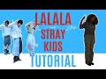 LALALALA By Stray Kids 락 樂 STEP BY STEP DANCE TUTORIAL Beginner Friendly