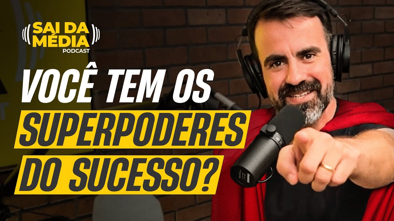 Os 2 superpoderes para você conquistar o que deseja na vida | Sai da Média #99