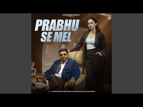 Prabhu Se Mel — watch video