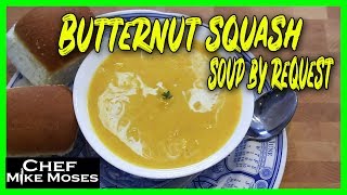 Butternut Squash Soup - A recipe by request.