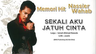 Download lagu SEKALI AKU JATUH CINTA - Nassier Wahab (MTV) mp3 Download lagu SEKALI AKU JATUH CINTA - Nassier Wahab (MTV) mp3