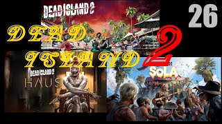 26【DEAD ISLAND 2】DLCが出たので続きを再開！【デッドアイランド2】