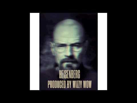 HEISENBERG (PRODUCED BY WIZZY WOW)