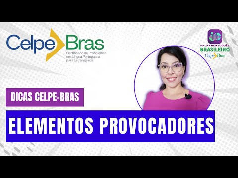 Dicas Celpe-Bras: Elementos Provocadores