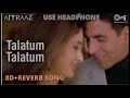 8D REVERB TALATUM TALATUM Alka Yagnik Udit Narayan Music Mania Lo Fi Mix Songs