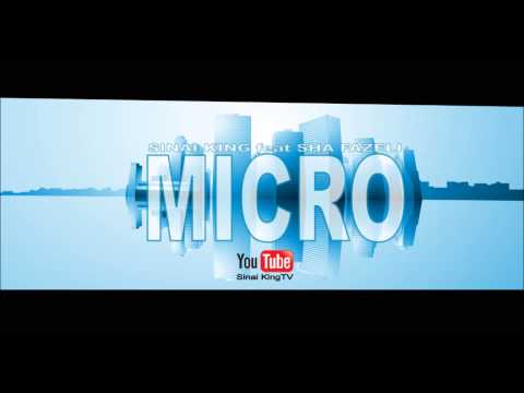 Sinai King feat Sha Fazeli - Micro
