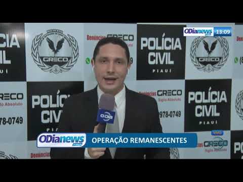 O DIA NEWS 20 08  GRECO deflaga Operacão Remanescentes