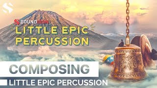 Video thumbnail for Composing With Little Epic Percussion by Soundiron