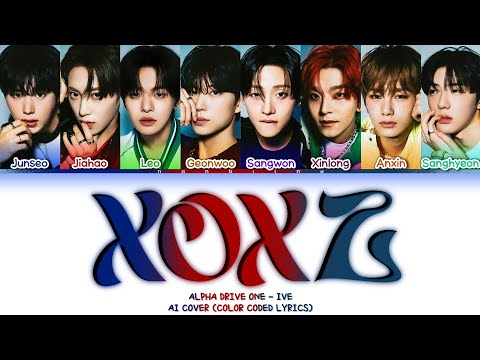 [AI COVER] How would ALPHA DRIVE ONE/ALD1 sing XOXZ by IVE | Color Coded Lyrics