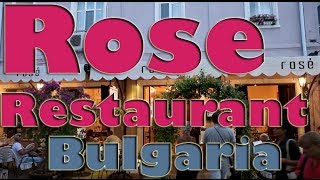 Rose Restaurant - Burgas, Bulgaria