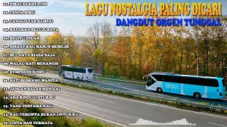 Download lagu DANGDUT LAGU POP NOSTALGIA ORGEN TUNGGAL-Bass padat vocal jernih cocok untuk santai & di perjalanan mp3