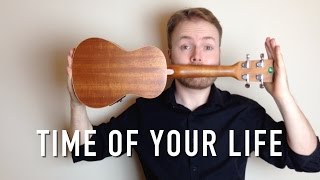 Time Of Your Life (Good Riddance) - Green Day (Ukulele Tutorial)