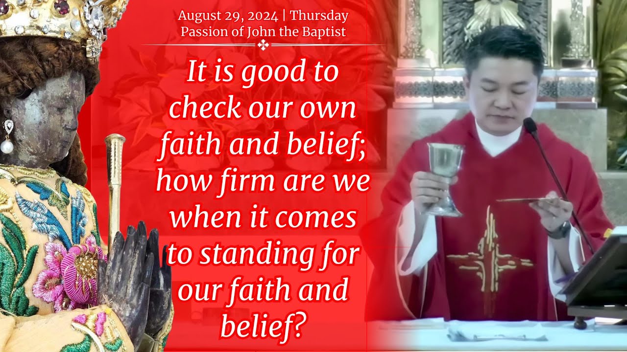 Holy Mass: Fr. Danichi Hui Thursday Memorial of the Passion of St. John the Baptist  August 29, 2024