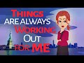 Abraham Hicks ~ Things are always Working Out for ME