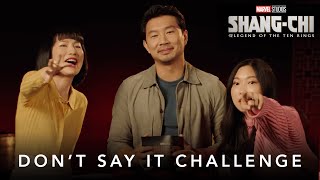Don’t Say It Challenge | Marvel Studios’ Shang-Chi and The Legend of The Ten Rings video