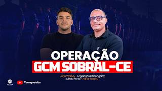 OPERAÇÃO GCM SOBRAL-CE 📚🔥