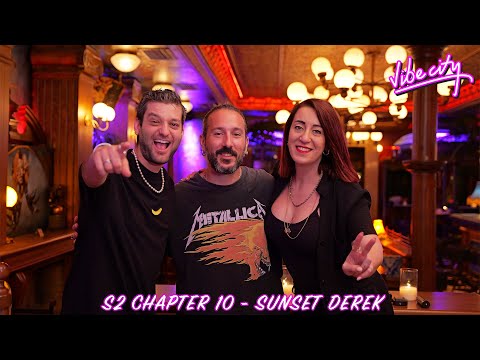 Vibe City Podcast - Season 2 | Chapter 10 - Sunset Derek