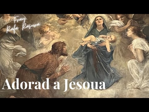 Adorad a Jesoua - Fray Rafa Rasura