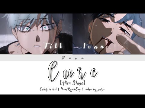 【ALIEN STAGE】CURE | [Color Coded Lyrics • HAN/ROM/ENG]