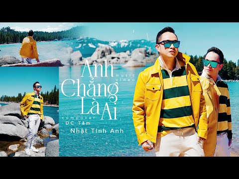 Anh chẳng là ai - Nhật Tinh Anh