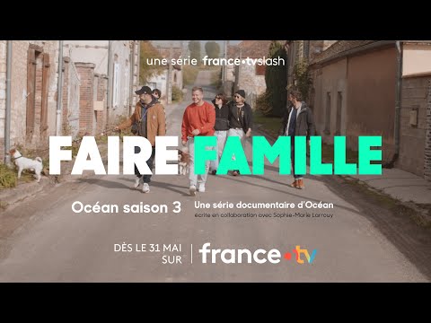 [Bande-annonce] Océan, saison 3 : faire famille